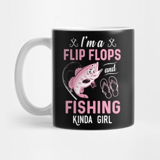 I'm A Flip Flops And Fishing Kinda Girl Mug